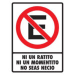Señal Modelo 081 No Estacionarse Ni Un Ratito 30X40 Normal Estireno